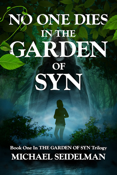 No One Dies in the Garden of Syn by Michael Seidelman
